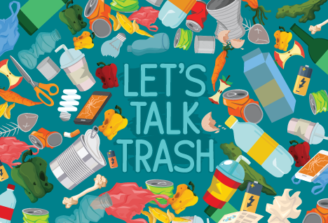 Let’s Talk Trash!